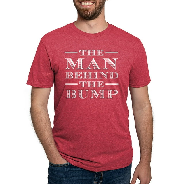 CafePress - The Man Behind The Bump T Shirt - Mens Tri-blend T-Shirt