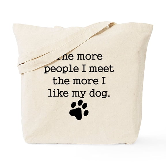 CafePress - The More I Like My Dog Tote Bag - Unisex Canvas Tote Bag, Beige, 1-Piece