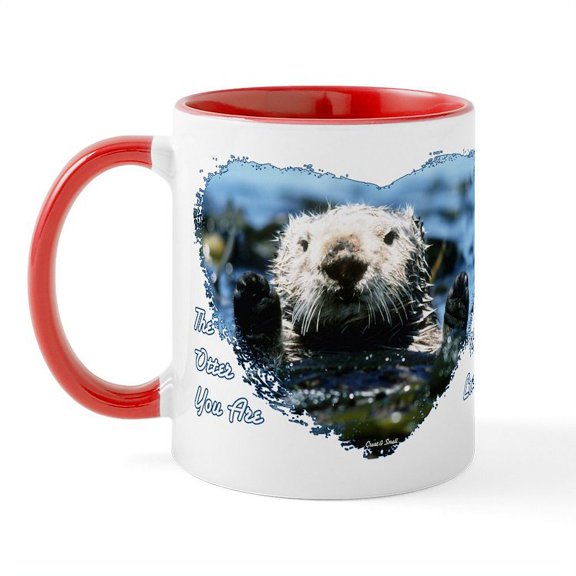 CafePress - The Otter You Are Mug - 11 oz Ceramic Mug - Novelty Coffee Tea Cup