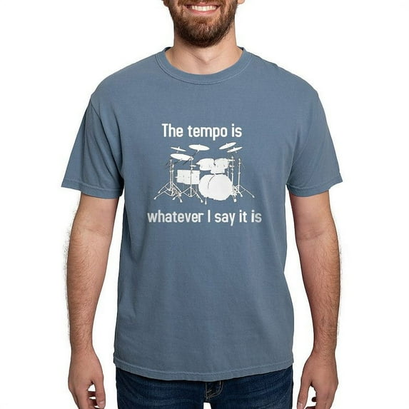 CafePress - The Tempo Is What I Say (TS W) - Mens Comfort Colors Shirt