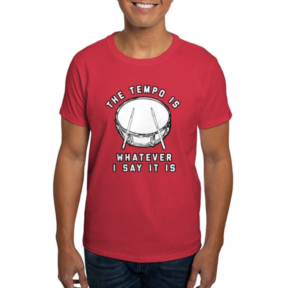 CafePress - The Tempo Is Whatever I Say It Is Dark T Shirt - Men's Classic Graphic Cotton T-Shirt