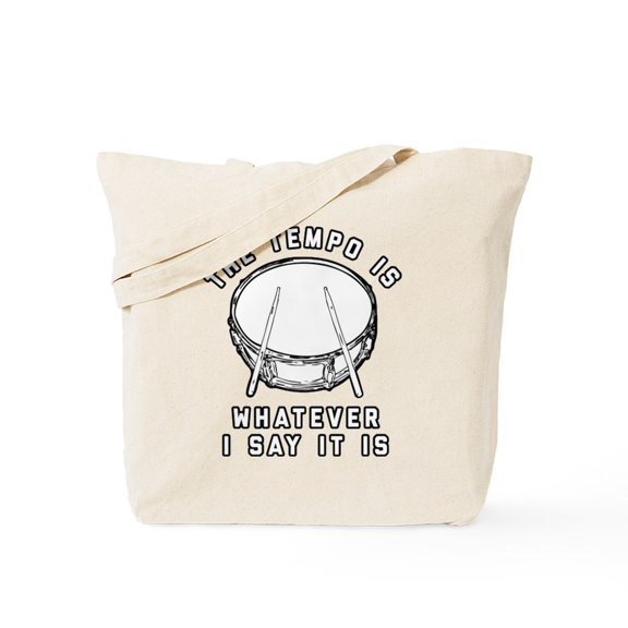 CafePress - The Tempo Is Whatever I Say It Is Tote Bag - Unisex Canvas Tote Bag, Beige, 1-Piece