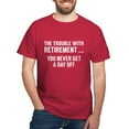 thumbnail image 1 of CafePress - The Trouble With Retirement Dark T Shirt - Men's Classic Graphic Cotton T-Shirt, 1 of 4