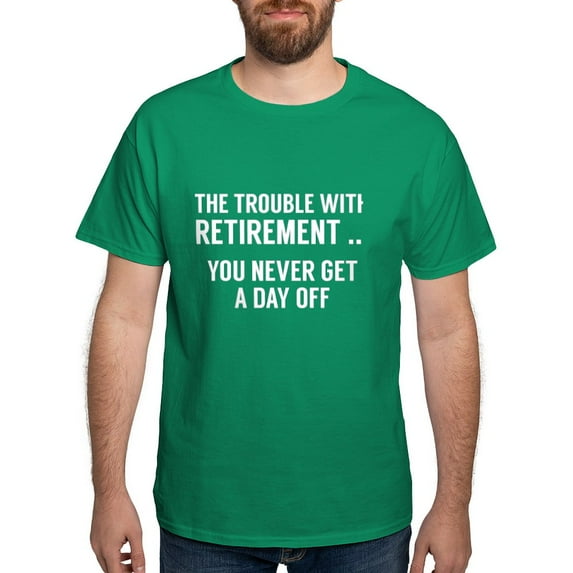 CafePress - The Trouble With Retirement Dark T Shirt - Men's Classic Graphic Cotton T-Shirt