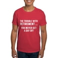 thumbnail image 1 of CafePress - The Trouble With Retirement Dark T Shirt - Men's Classic Graphic Cotton T-Shirt, 1 of 4