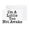 thumbnail image 1 of CafePress - The Words I'm A Little Too Not Awake In Black, G - Greeting Card, Blank Inside Matte, 1 of 4