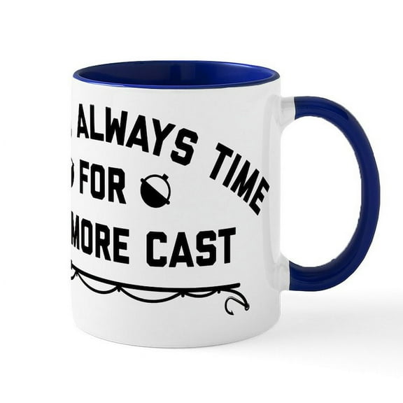 CafePress - There's Always Time For One More - 11 oz Ceramic Mug - Novelty Coffee Tea Cup
