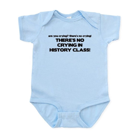 CafePress - There's No Crying History Class Infant Bodysuit - Baby Light Bodysuit, Size Newborn - 24 Months