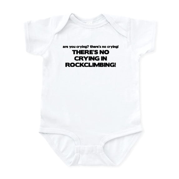 CafePress - There's No Crying In Rockclimbing Infant Bodysuit - Baby Light Bodysuit, Size Newborn - 24 Months