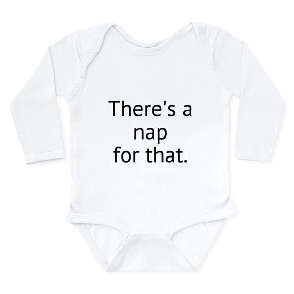CafePress - Theres A Nap For That. Body Suit - Long Sleeve Cotton Baby Bodysuit