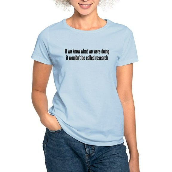 CafePress - They Call It Research Women's Light T Shirt - Women's Classic T-Shirt