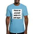 thumbnail image 1 of CafePress - Think For Yourself While Its Still Legal R Men's C - Fitted T-Shirt, Vintage Fit Soft Cotton Tee, 1 of 4