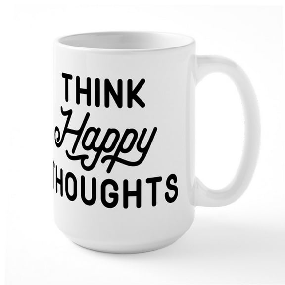 CafePress - Think Happy Thoughts Large Mug - 15 oz Ceramic Large White Novelty Mug