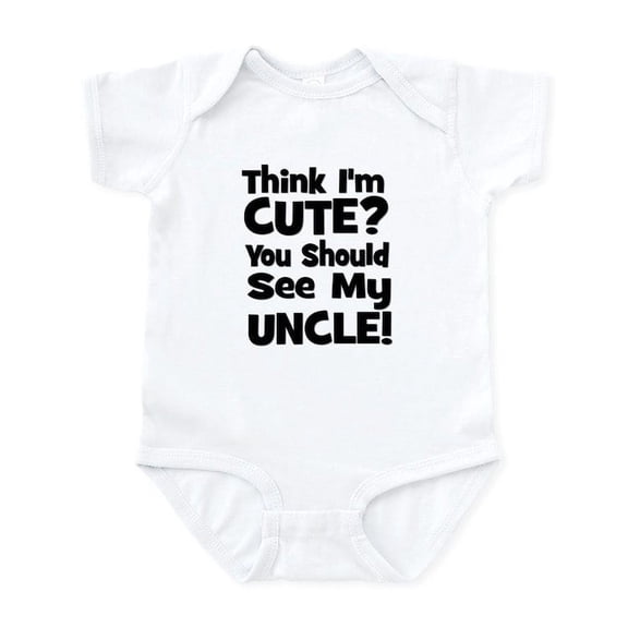 CafePress - Think I'm Cute? Uncle Black Infant Bodysuit - Baby Light Bodysuit, Size Newborn - 24 Months