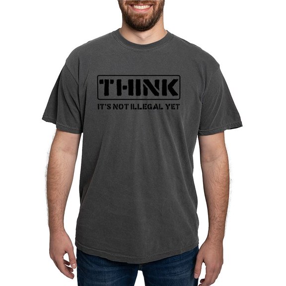 CafePress - Think: It's Not Illegal T Shirt - Mens Comfort Colors Shirt