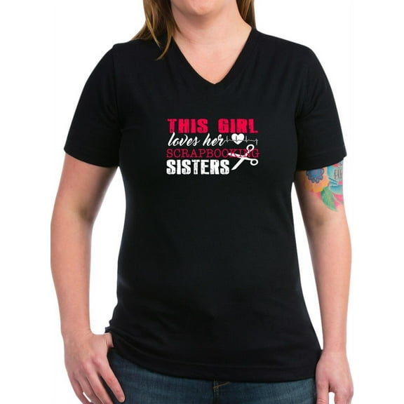 CafePress - This Girl Loves Her Scrapbooking Sisters T Shirt - Women's V-Neck Dark T-Shirt
