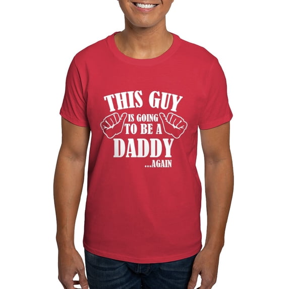 CafePress - This Guy Is Going To Be A Daddy...Again Dark T Shi - Men's Classic Graphic Cotton T-Shirt