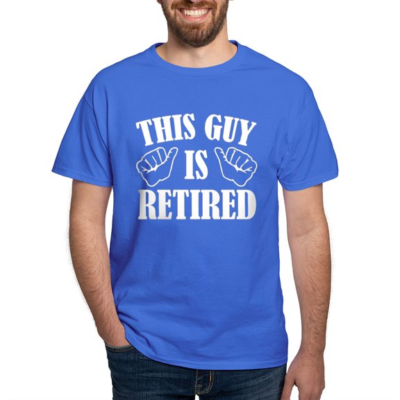 CafePress - This Guy Is Retired Dark T Shirt - Men's Classic Graphic Cotton T-Shirt