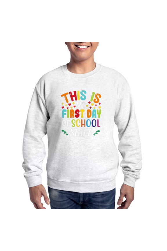 - This Is My First Day Of School Shirt Ba Sweatshirt - Crew Neck Sweatshirt