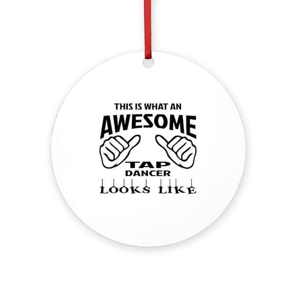 CafePress - This Is What An Awesome Tap Dancer - Round Wood Ornament 4"