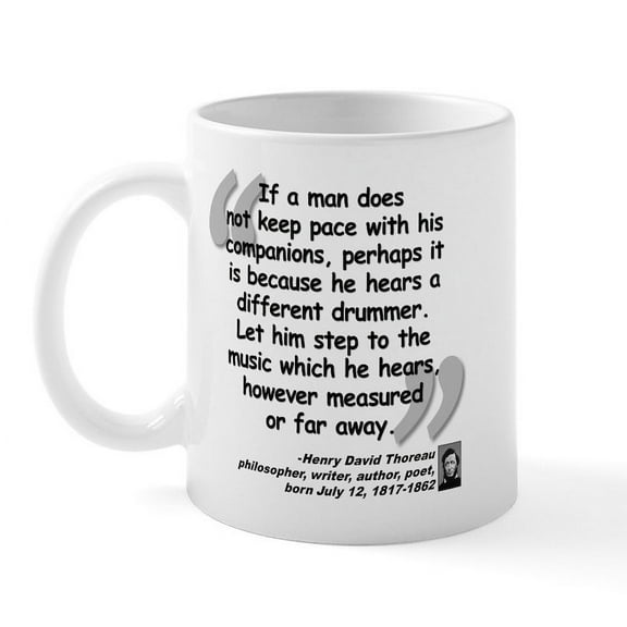 CafePress - Thoreau Drummer Quote Mug - 11 oz Ceramic Mug - Novelty Coffee Tea Cup