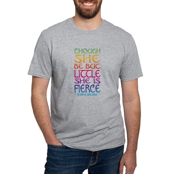 CafePress - Thought She Be But Little She Be Fierce T Shirt - Fitted T-Shirt, Vintage Fit Soft Cotton Tee