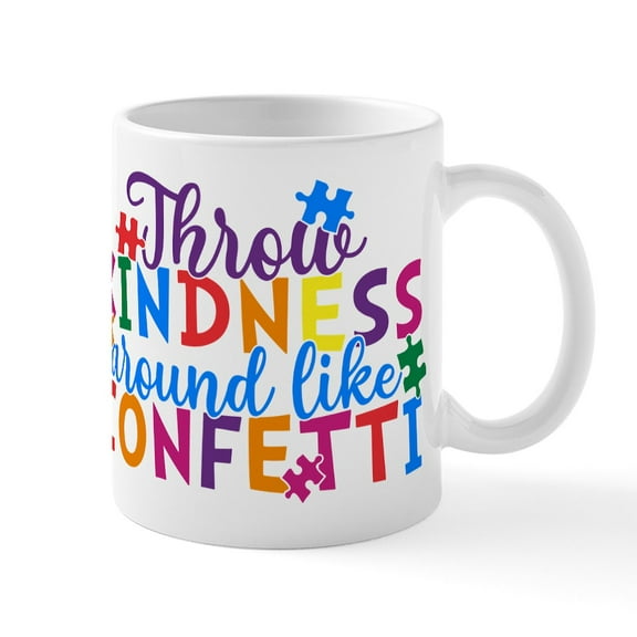 CafePress - Throw Kindness Around Like Confetti Mugs - 11 oz Ceramic Mug - Novelty Coffee Tea Cup