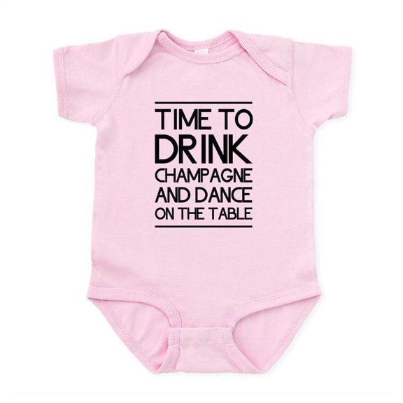 CafePress - Time To Drink Champagne And Dance On The Table Bod - Baby Light Bodysuit, Size Newborn - 24 Months