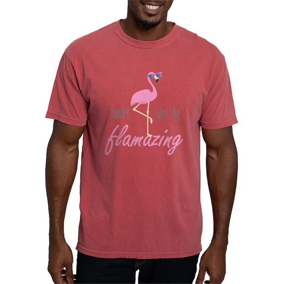 CafePress - Today Will Be Flamazing White T Shirt - Mens Comfort Colors Shirt