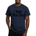 thumbnail image 1 of CafePress - Told You So T Shirt - Men's Fitted T-Shirt, 1 of 4