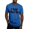 thumbnail image 1 of CafePress - Told You So T Shirt - Men's Fitted T-Shirt, 1 of 4