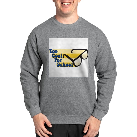 CafePress - Too Cool For School Sweatshirt - Crew Neck Sweatshirt