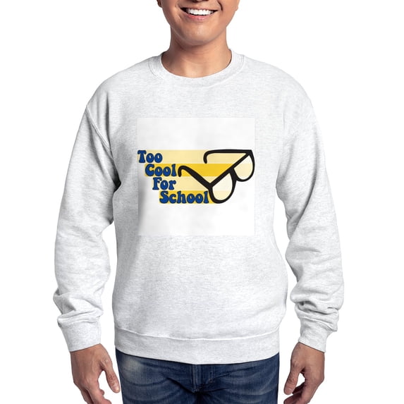 CafePress - Too Cool For School Sweatshirt - Crew Neck Sweatshirt