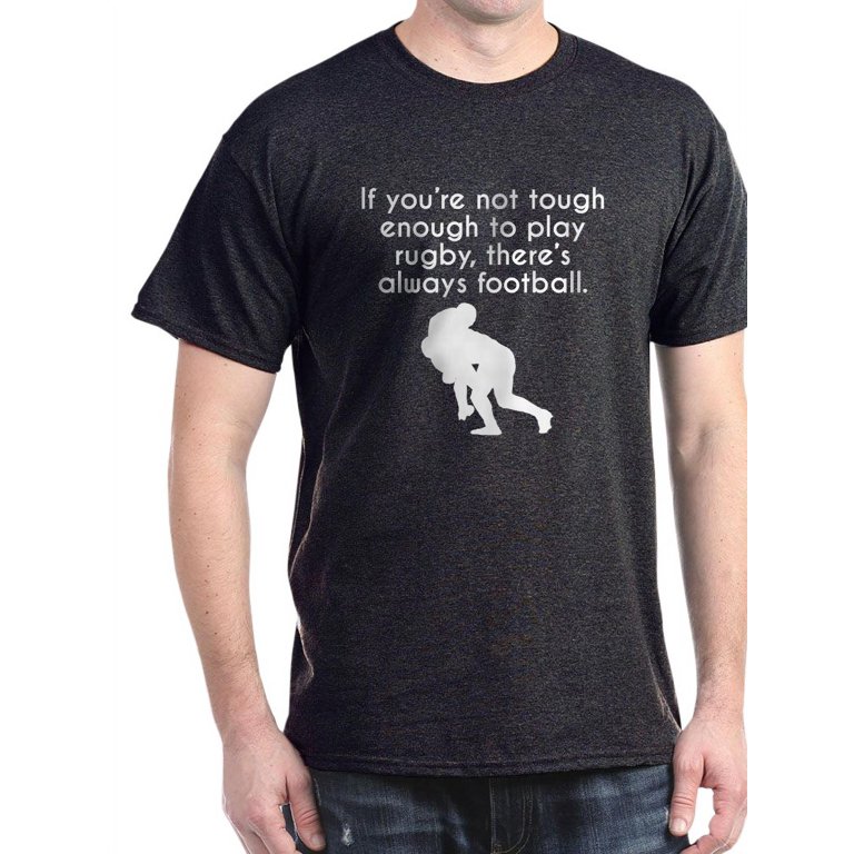 CafePress - Tough Enough To Play Rugby T Shirt - 100% Cotton T-Shirt