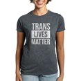 thumbnail image 1 of CafePress - Trans Lives Matter Women's Dark T Shirt - Women's Traditional Fit Dark T-Shirt, 1 of 4