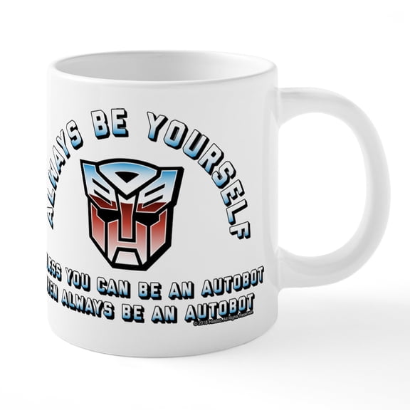CafePress - Transformers Always Be A Au - 20 Oz White Ceramic Mega Mug