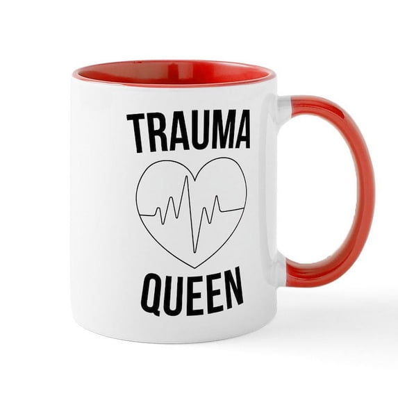 CafePress - Trauma Queen - 11 oz Ceramic Mug - Novelty Coffee Tea Cup