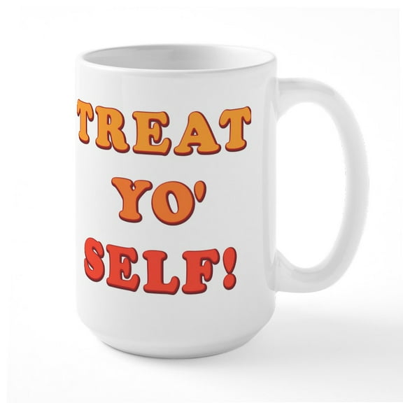 CafePress - Treat Yo' Self 15 Oz Ceramic Mug - 15 oz Ceramic Large White Novelty Mug