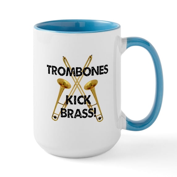 CafePress - Trombones Kick Brass Mug - 15 oz Ceramic Large White Novelty Mug