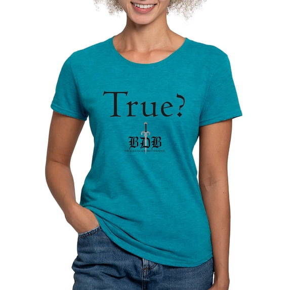 CafePress - True? Women's Deluxe T Shirt - Womens Tri-blend T-Shirt