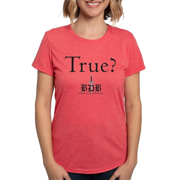 CafePress - True? Women's Deluxe T Shirt - Womens Tri-blend T-Shirt