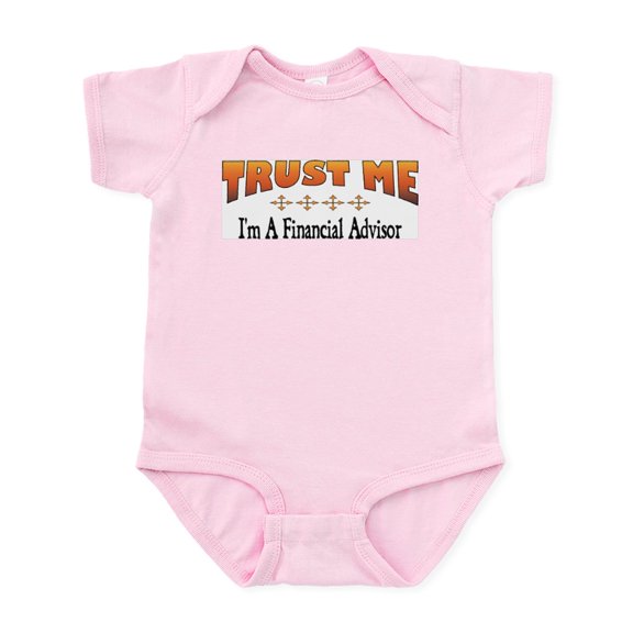 CafePress - Trust Financial Advisor Infant Bodysuit - Baby Light Bodysuit, Size Newborn - 24 Months