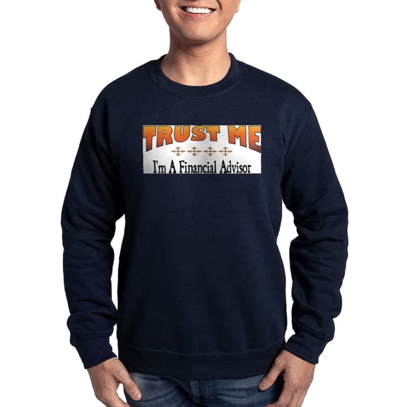 CafePress - Trust Financial Advisor Sweatshirt - Classic Crew Neck Sweatshirt