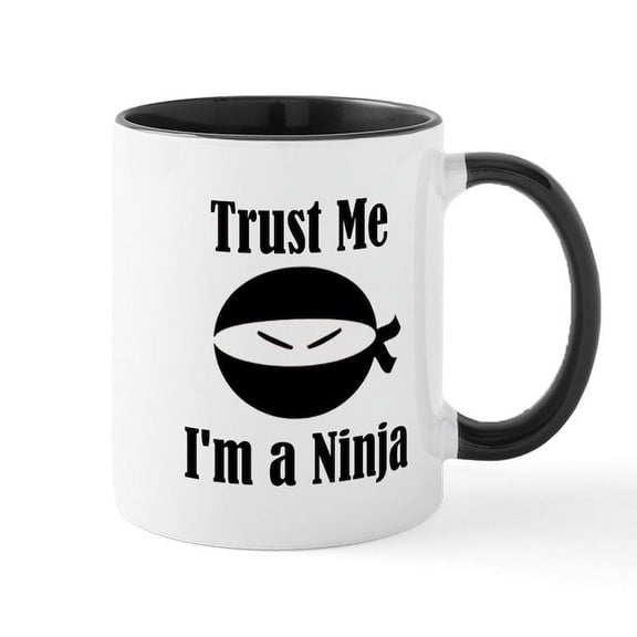 CafePress - Trust Me, I'm A Ninja Mug - 11 oz Ceramic Mug - Novelty Coffee Tea Cup