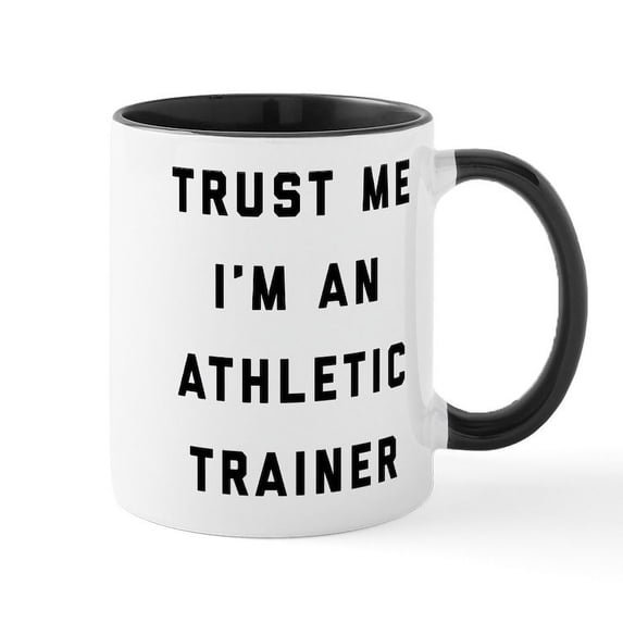 CafePress - Trust Me I'm An Athletic Trainer - 11 oz Ceramic Mug - Novelty Coffee Tea Cup