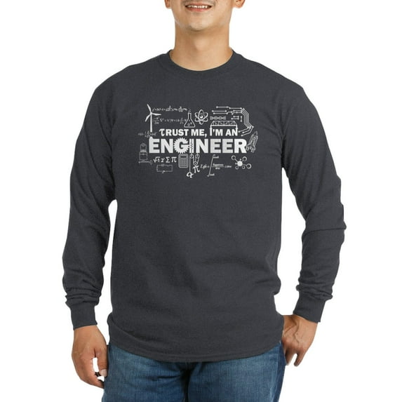 CafePress - Trust Me I'm An Engineer Long Sleeve T Shirt - Long Sleeve Dark T-Shirt