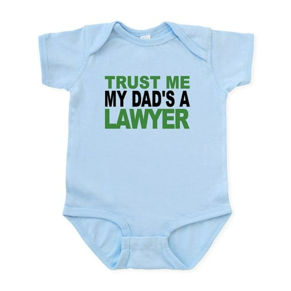 CafePress - Trust Me My Dads A Lawyer Body Suit - Baby Light Bodysuit, Size Newborn - 24 Months