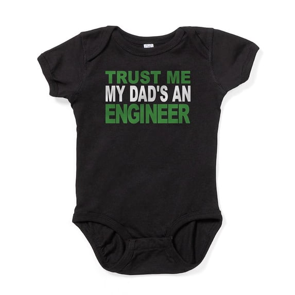 CafePress - Trust Me My Dads An Engineer - Cute Infant Bodysuit Baby Romper - Size Newborn - 24 Months