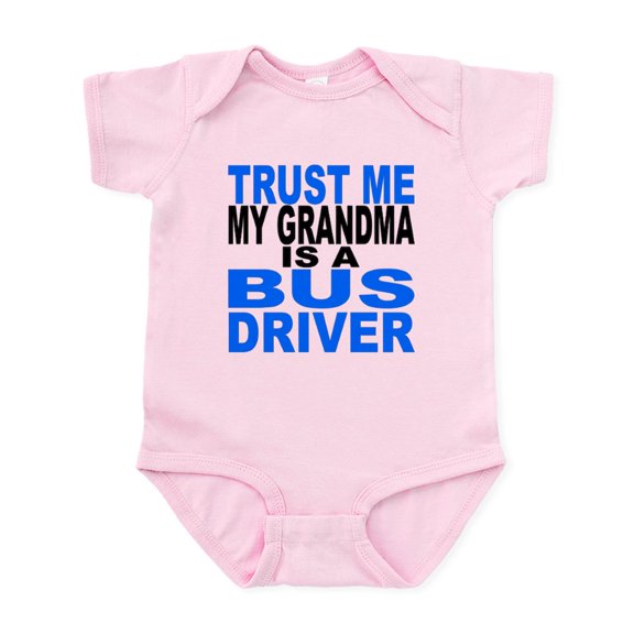 CafePress - Trust Me My Grandma Is A Bus Driver Body Suit - Baby Light Bodysuit, Size Newborn - 24 Months
