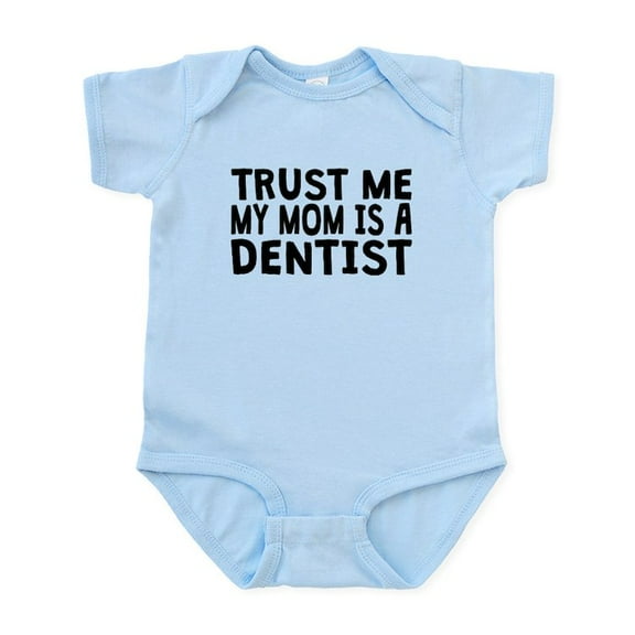 CafePress - Trust Me My Mom Is A Dentist Body Suit - Baby Light Bodysuit, Size Newborn - 24 Months